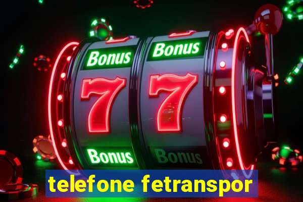 telefone fetranspor